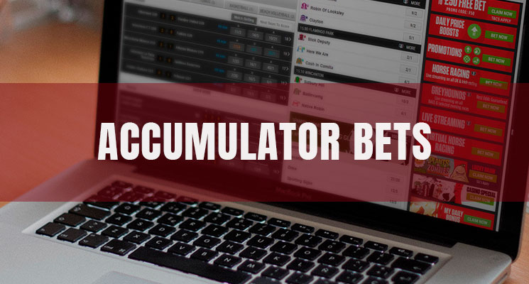 Accumulator Bets: How They Work