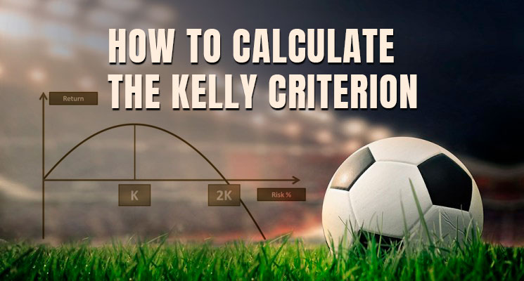 Everything You Need to Know About the Kelly Criterion