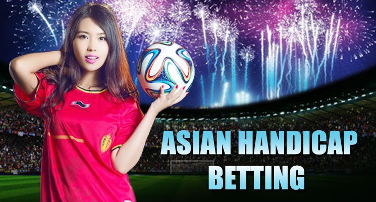 Asian Handicap Betting – Your Detailed Guide